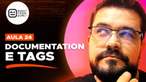 Título a direita escrito "Aula 24: documentation e tags". A esquerda, está uma foto do Cleyton.