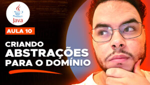No lado esquerdo, temos o logo do Java e o texto abaixo escrito "Aula 10 - Criando abstrações para o domínio". No lado esquerdo, temos uma foto do Gabriel.